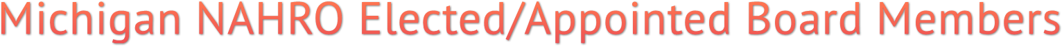 Michigan NAHRO Elected/Appointed Board Members Michigan NAHRO Elected/Appointed Board Members